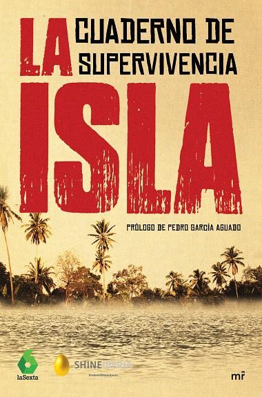 La Isla : Cuaderno de supervivencia | 9788427044821 | Shine / Atresmedia | Librería Castillón - Comprar libros online Aragón, Barbastro