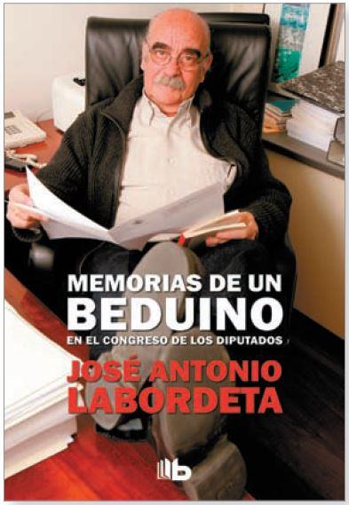Memorias de un beduino en el Congreso de los Diputados | 9788490705230 | LABORDETA, JOSE ANTONIO | Librería Castillón - Comprar libros online Aragón, Barbastro