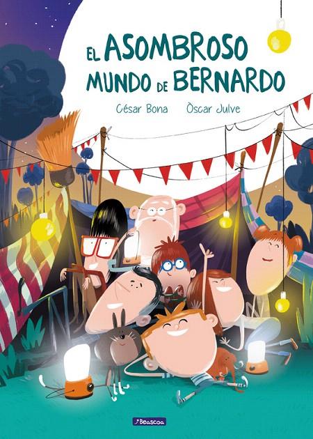El asombroso mundo de Bernardo | 9788448846886 | César Bona/Òscar Julve | Librería Castillón - Comprar libros online Aragón, Barbastro