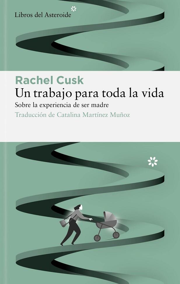 Un trabajo para toda la vida | 9788417977771 | Cusk, Rachel | Librería Castillón - Comprar libros online Aragón, Barbastro