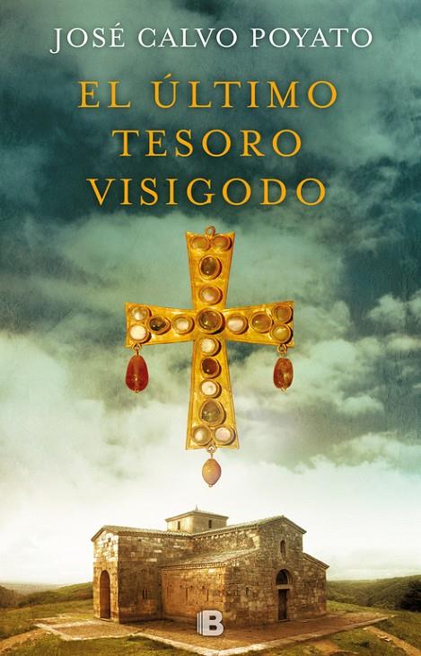 El último tesoro visigodo | 9788466664288 | Calvo Poyato, José | Librería Castillón - Comprar libros online Aragón, Barbastro