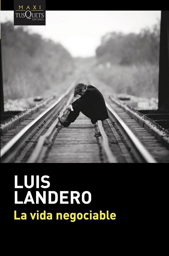 La vida negociable | 9788490665862 | Landero, Luis | Librería Castillón - Comprar libros online Aragón, Barbastro