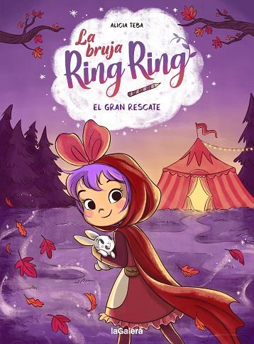 La bruja Ring Ring 3 : El gran rescate | 9788424674588 | TEBA GODOY, ALICIA | Librería Castillón - Comprar libros online Aragón, Barbastro