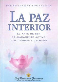 LA PAZ INTERIOR | 9781685680817 | YOGANANDA, PARAMAHANSA | Librería Castillón - Comprar libros online Aragón, Barbastro