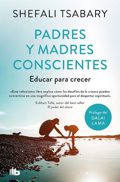 Padres y madres conscientes | 9788413147758 | Tsabary, Dra. Shefali | Librería Castillón - Comprar libros online Aragón, Barbastro