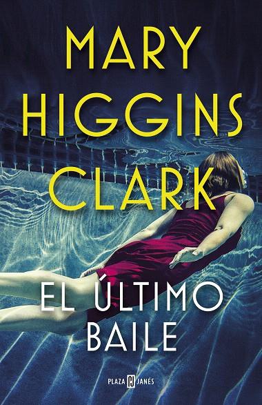El último baile | 9788401021770 | Higgins Clark, Mary | Librería Castillón - Comprar libros online Aragón, Barbastro