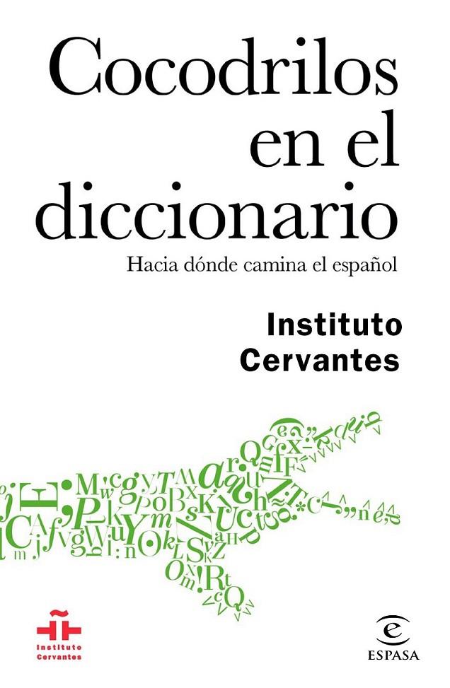 Cocodrilos en el diccionario | 9788467048926 | Instituto Cervantes/Autores varios | Librería Castillón - Comprar libros online Aragón, Barbastro