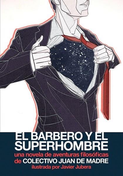 EL BARBERO Y EL SUPERHOMBRE | 9788494379482 | JUAN DE MADRE, COLECTIVO | Librería Castillón - Comprar libros online Aragón, Barbastro