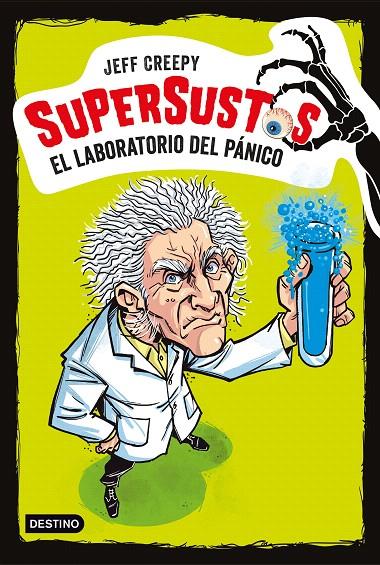 Supersustos. El laboratorio del pánico | 9788408187141 | Creepy, Jeff | Librería Castillón - Comprar libros online Aragón, Barbastro