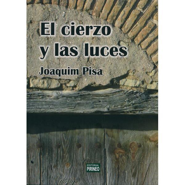 EL CIERZO Y LAS LUCES | 9788496972469 | Pisa, Joaquim | Librería Castillón - Comprar libros online Aragón, Barbastro