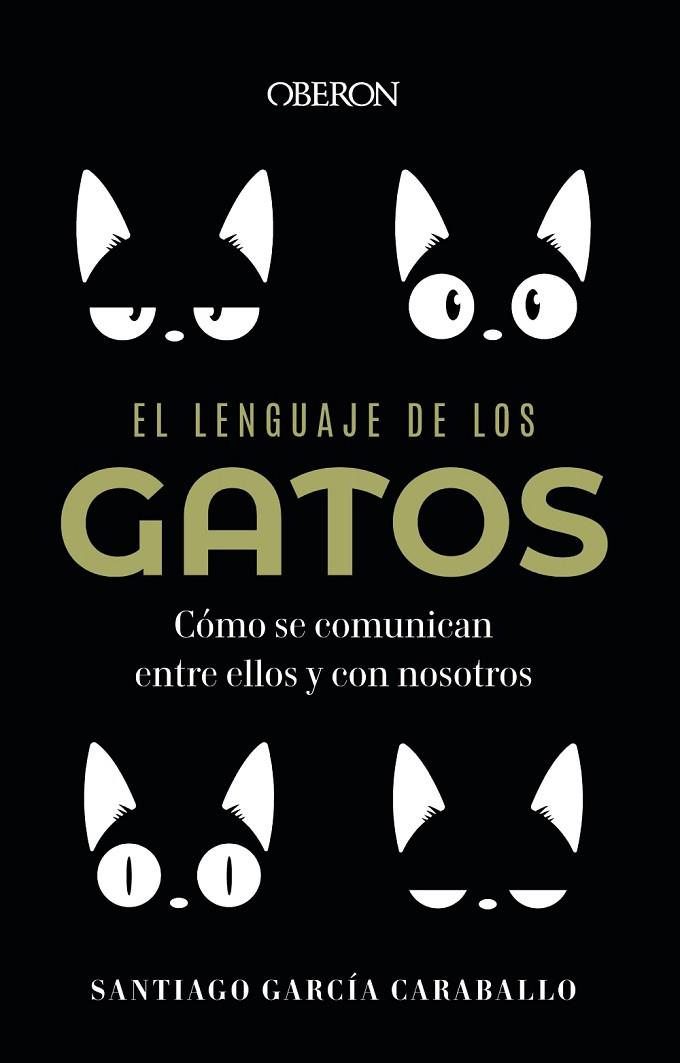 El lenguaje de los gatos | 9788441549227 | García Caraballo, Santiago | Librería Castillón - Comprar libros online Aragón, Barbastro