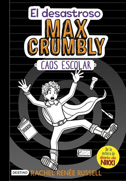 El desastroso Max Crumbly : Caos escolar | 9788408182504 | Russell, Rachel Renée | Librería Castillón - Comprar libros online Aragón, Barbastro