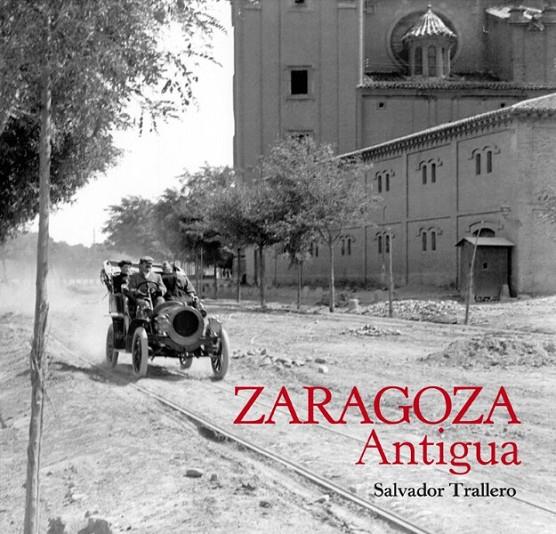 Zaragoza antigua II | 9788494299520 | Trallero Anoro, Salvador | Librería Castillón - Comprar libros online Aragón, Barbastro