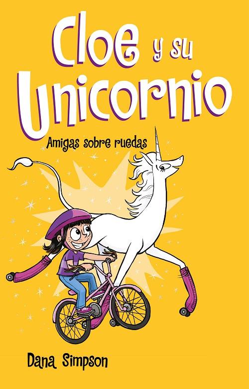 Amigas sobre ruedas (Cloe y su Unicornio 2) | 9788417424169 | Simpson, Dana | Librería Castillón - Comprar libros online Aragón, Barbastro