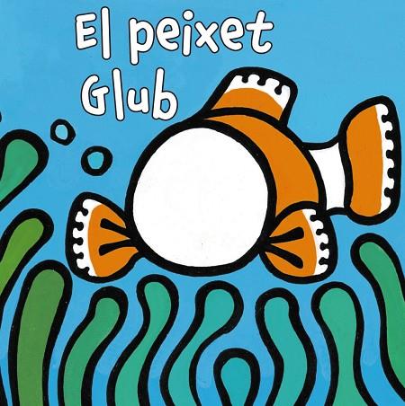 El peixet Glub | 9788499065175 | Van der Put, Klaartje | Librería Castillón - Comprar libros online Aragón, Barbastro
