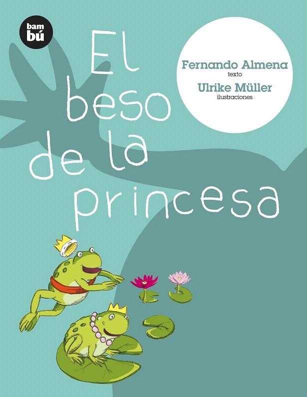 El beso de la princesa | 9788493482664 | Almena, Fernando | Librería Castillón - Comprar libros online Aragón, Barbastro