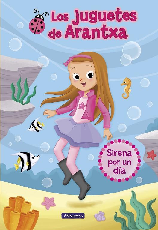 Sirena por un día (Los juguetes de Arantxa 1) | 9788448850173 | Librería Castillón - Comprar libros online Aragón, Barbastro