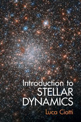 Introduction to Stellar Dynamics | 9781107001534 | Luca Ciotti | Librería Castillón - Comprar libros online Aragón, Barbastro