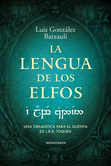 La lengua de los elfos | 9788445016916 | González B., Luis | Librería Castillón - Comprar libros online Aragón, Barbastro