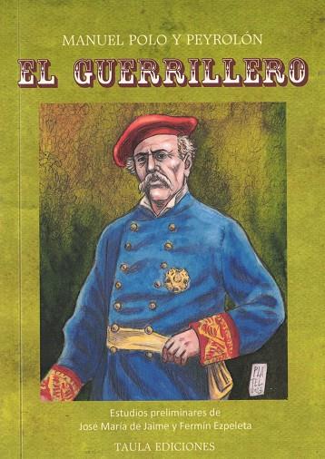 EL GUERRILLERO | 9788412529852 | Polo y Peyrolón, Manuel | Librería Castillón - Comprar libros online Aragón, Barbastro