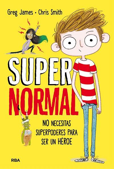 Supernormal (castellano) | 9788427211674 | JAMES, GREG/SMITH, CHRIS | Librería Castillón - Comprar libros online Aragón, Barbastro