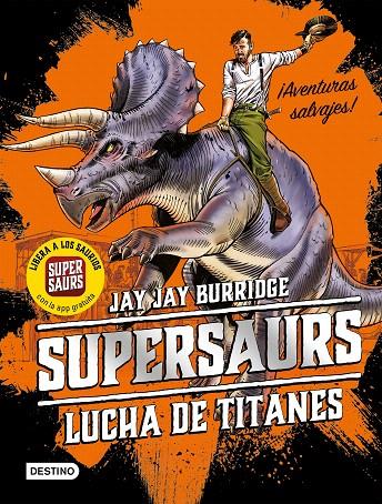 Supersaurs 3 : Lucha de titanes | 9788408202073 | Burridge, Jay | Librería Castillón - Comprar libros online Aragón, Barbastro