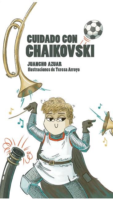 Cuidado con Chaikovski | 9788412452419 | Azuar, Juancho | Librería Castillón - Comprar libros online Aragón, Barbastro