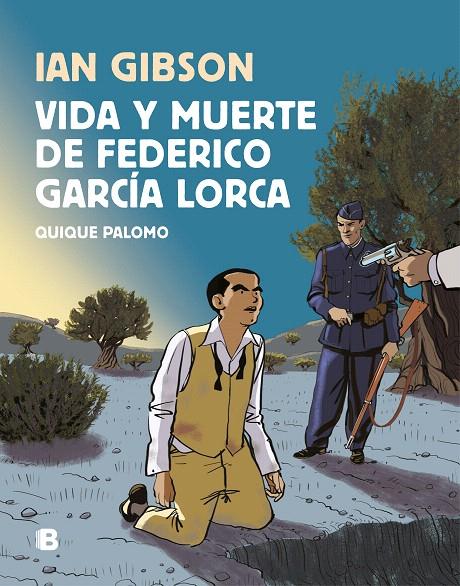 Vida y muerte de Federico García Lorca | 9788466665087 | Gibson, Ian; Palomo, Quique | Librería Castillón - Comprar libros online Aragón, Barbastro
