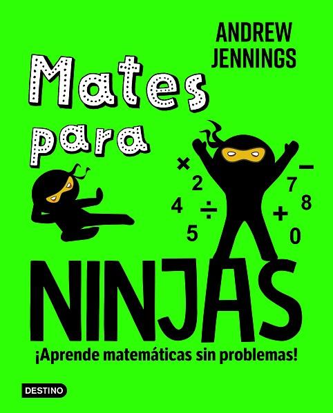 Mates para ninjas | 9788408286882 | Jennings, Andrew | Librería Castillón - Comprar libros online Aragón, Barbastro