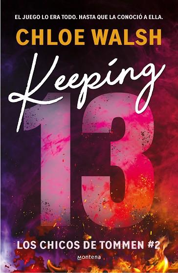 Keeping 13 (Los chicos de Tommen  2) | 9788419746993 | Walsh, Chloe | Librería Castillón - Comprar libros online Aragón, Barbastro