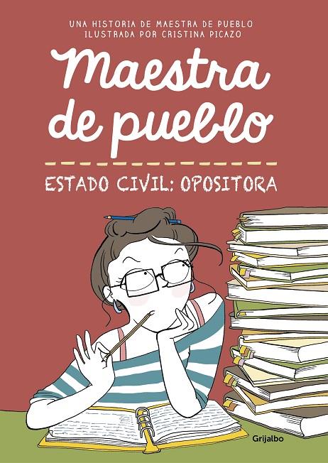 Maestra de pueblo : Estado civil: opositora | 9788425356827 | Maestra de pueblo (Cristina Picazo) | Librería Castillón - Comprar libros online Aragón, Barbastro