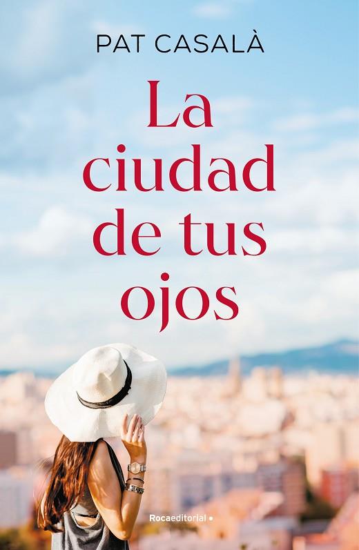 La ciudad de tus ojos | 9788419449979 | Casalà, Pat | Librería Castillón - Comprar libros online Aragón, Barbastro