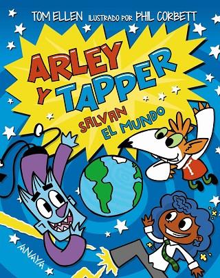 Arley y Tapper salvan el mundo | 9788414335215 | Ellen, Tom | Librería Castillón - Comprar libros online Aragón, Barbastro
