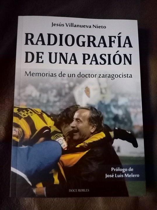 Radiografía de una pasión | 9788494755866 | Villanueva, Jesús | Librería Castillón - Comprar libros online Aragón, Barbastro