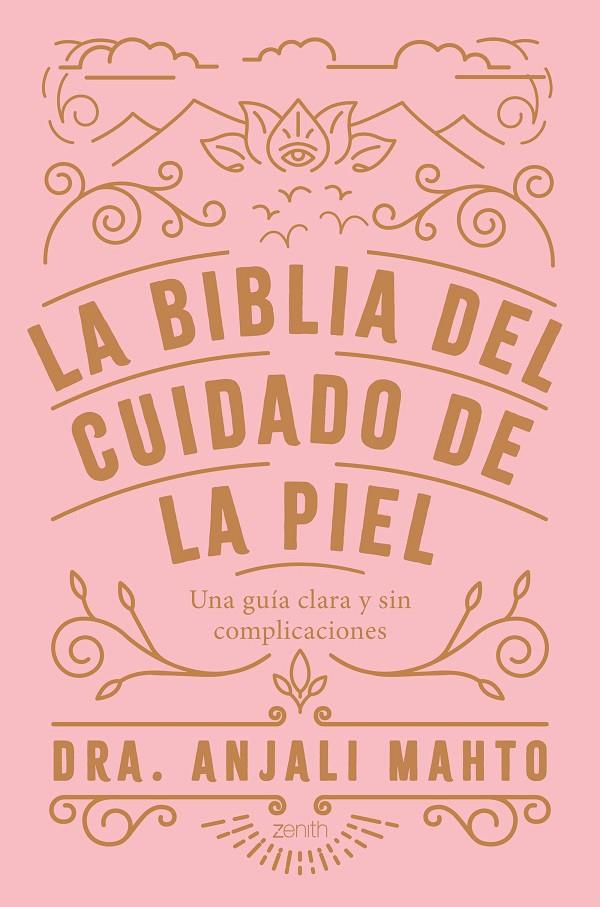 La biblia del cuidado de la piel | 9788408216049 | Dra Anjali Mahto | Librería Castillón - Comprar libros online Aragón, Barbastro