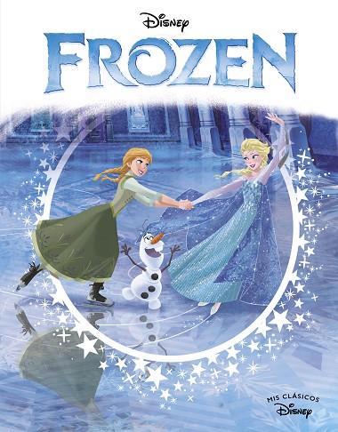 Frozen. Edición 10 aniversario (Mis Clásicos Disney) | 9788419487001 | Disney | Librería Castillón - Comprar libros online Aragón, Barbastro