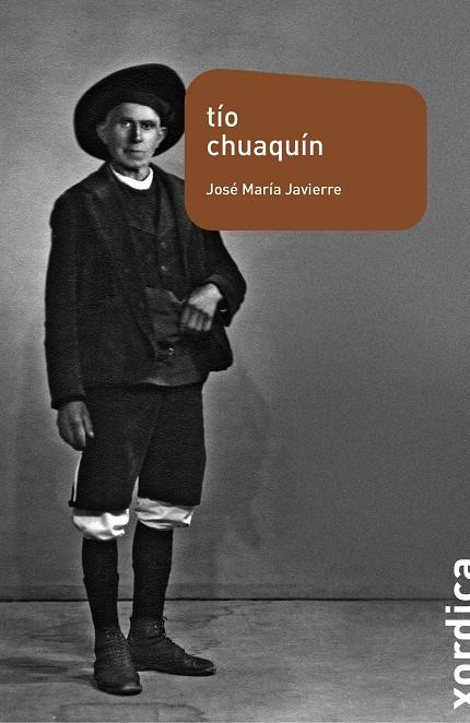 Tío Chuaquín | 9788416461233 | Javierre Zamora, José María | Librería Castillón - Comprar libros online Aragón, Barbastro