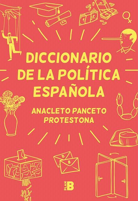 Diccionario de la política española | 9788417001629 | Anacleto Panceto / Protestona | Librería Castillón - Comprar libros online Aragón, Barbastro