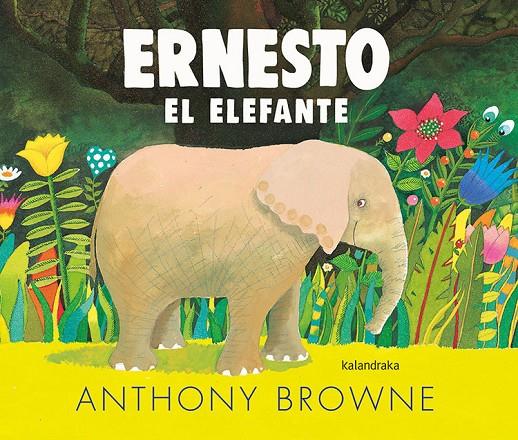 Ernesto el elefante | 9788413430508 | Browne, Anthony | Librería Castillón - Comprar libros online Aragón, Barbastro