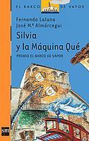 BVN. 83 SILVIA Y LA MAQUINA QUE | 9788434840980 | Lalana, Fernando/Almárcegui, José María | Librería Castillón - Comprar libros online Aragón, Barbastro