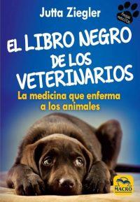El Libro negro de los Veterinarios | 9788417080044 | Ziegler, Jutta | Librería Castillón - Comprar libros online Aragón, Barbastro