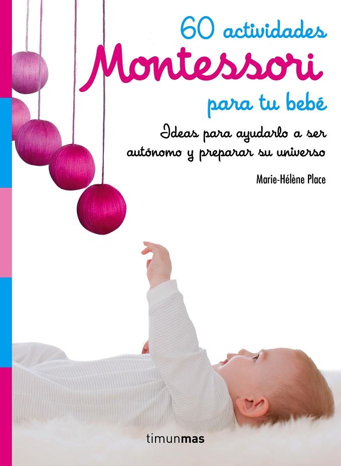 60 actividades Montessori para tu bebé | 9788408182160 | Place, Marie Hélène | Librería Castillón - Comprar libros online Aragón, Barbastro