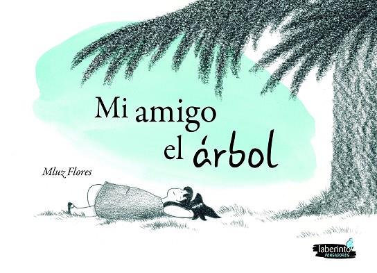 Mi amigo el árbol | 9788413301327 | Flores, Mluz | Librería Castillón - Comprar libros online Aragón, Barbastro