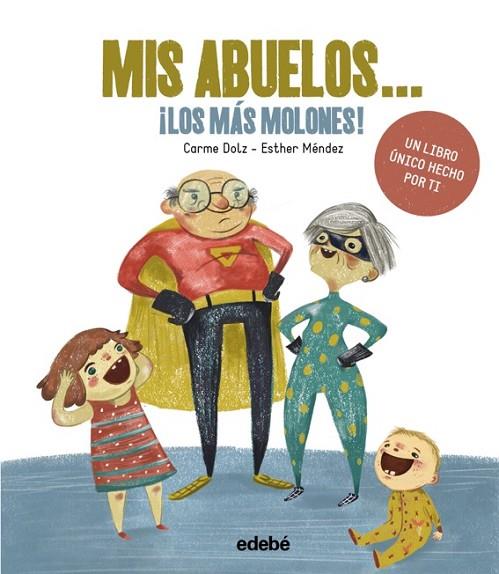 MIS ABUELOS LOS MAS MOLONES | 9788468342733 | Dolz Peidró, Carme | Librería Castillón - Comprar libros online Aragón, Barbastro
