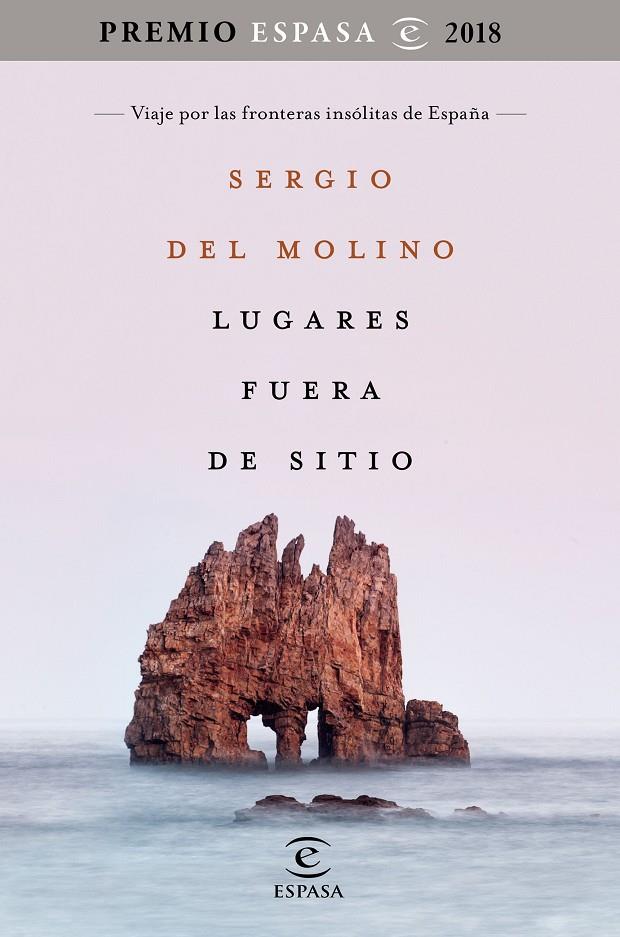 Lugares fuera de sitio. Premio Espasa 2018 | 9788467053395 | Molino, Sergio del | Librería Castillón - Comprar libros online Aragón, Barbastro