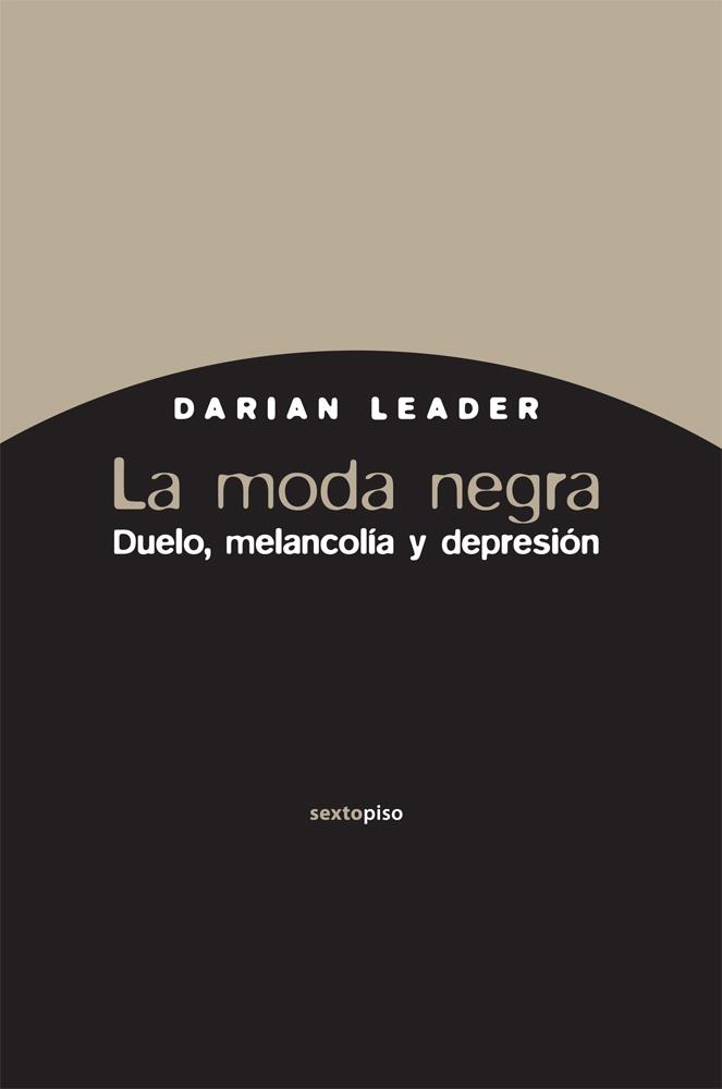 MODA NEGRA, LA | 9788496867925 | LEADER, DARIAN | Librería Castillón - Comprar libros online Aragón, Barbastro