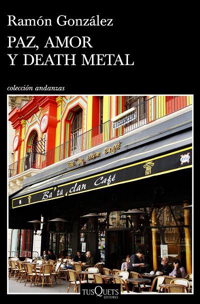 Paz, amor y death metal | 9788490665961 | González, Ramón | Librería Castillón - Comprar libros online Aragón, Barbastro