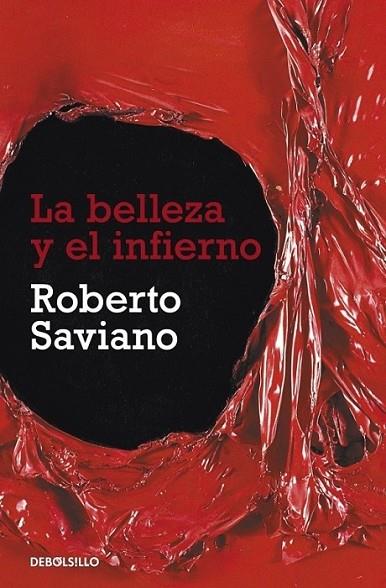 BELLEZA Y EL INFIERNO, LA | 9788499087900 | SAVIANO, ROBERTO | Librería Castillón - Comprar libros online Aragón, Barbastro