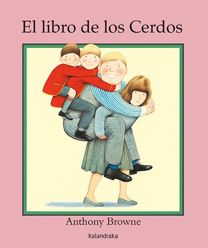 El libro de los cerdos | 9788413432205 | Browne, Anthony | Librería Castillón - Comprar libros online Aragón, Barbastro