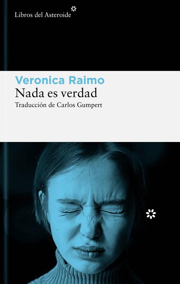 Nada es verdad | 9788419089632 | Raimo, Veronica | Librería Castillón - Comprar libros online Aragón, Barbastro